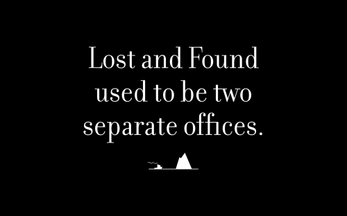 Lost and Found used to be two separate offices.